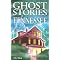 Sample a Taste of Some Great Ghost Stories