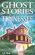 Ghost Stories of Tennessee