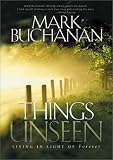 Things Unseen: Living with Eternity in Your Heart