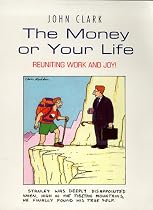 The Money or Your Life: Reuniting Work and Joy!
