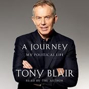 A Journey: My Political Life | [Tony Blair]