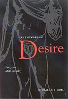 The Gender Of Desire: Essays On Male Sexuality