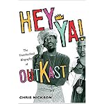 Hey Ya!: The Unauthorized Biography of Outkast book cover