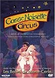 Tchaikovsky - Casse Noisette Circus / Jean-Christophe Maillot, Ballet de Monte Carlo (Nutcracker)