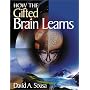 How the Gifted Brain Learns
