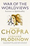 War of the worldviews : science vs. spirituality