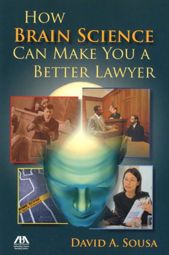 how brain science can make you a better lawyer