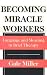 Becoming Miracle Workers: Language and Learning in Brief Therapy (Social Problems & Social Issues)