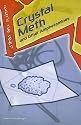 Crystal Meth and Other Amphetamines (What's the Deal?)