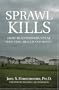 Sprawl Kills: How Blandburbs Steal Your Time, Health & Money
