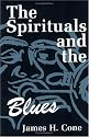 The Spirituals and the Blues: An Interpretation