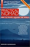 The Practical Nomad 2 Ed : How to Travel Around the World