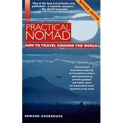 The Practical Nomad 2 Ed : How to Travel Around the World