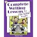 Complete Writing Lessons for the Middle Grades (Kids' Stuff)