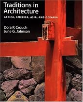Traditions in Architecture: Africa, America, Asia, and Oceania