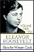 Eleanor Roosevelt: Volume One 1884-1933 (Part One)