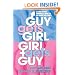 Guy Gets Girl, Girl Gets Guy: Where to Go to Find Romance & What to Say When You Find It