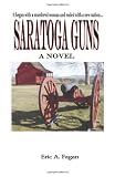 Saratoga Guns: A Novel