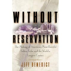 Without Reservation: The Making of America's Most Powerful Indian Tribe and Foxwoods the World's Largest Casino