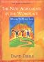 The New Agreements in the Workplace: Releasing the Human Spirit (The New Agreements in the Workplace, 1)