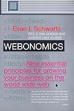 Webonomics : Nine Essential Principles for Growing Your Business on the World Wide Web