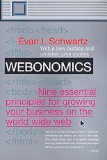 Webonomics : Nine Essential Principles for Growing Your Business on the World Wide Web