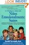 Como Criar Ninos Emocionalmente Sanos: Satisfaciendo Sus Cinco Necesidades Vitales Y Tambien Las De Los Padres! Edicion Actualizada (Spanish Edition)