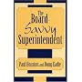 The Board-Savvy Superintendent