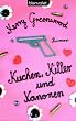 Kuchen, Killer und Kanonen: Roman