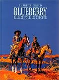 Blueberry, tome 15 : Ballade pour un cercueil