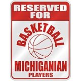 RESERVED FOR  B-ASKETBALL MICHIGANIAN PLAYERS  PARKING SIGN STATE MICHIGAN