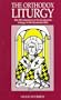 The Orthodox Liturgy: The Development of the Eucharistic Liturgy in the Byzantine Rite