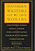 Southern Writers and Their Worlds