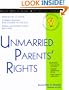 Unmarried Parents' Rights (Self-Help Law Kit with Forms)