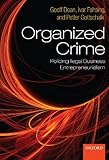 Organized crime : policing illegal business entrepreneurialism