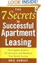 The 7 Secrets to Successful Apartment Leasing: Find Quality Renters, Fill Vacancies, and Maximize Your Rental Income