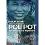 Pol Pot: The History of a Nightmare by Philip Short