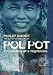 Pol Pot: The History of a Nightmare