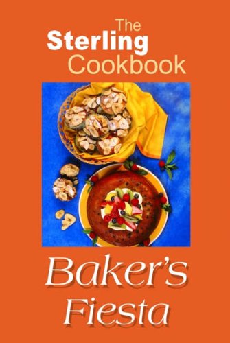 Buy The Sterling Cookbook - Baker's Fiesta online at Discounted New and Used prices. Delivered to your door with Off-The-Bookshelf.