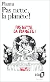 Pas nette, la plan�te