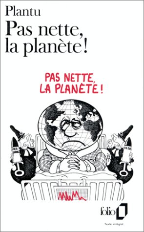 Pas nette, la plan�te