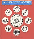 Mimbres Classic Mysteries: Reconstructing a Lost Culture Through Its Pottery