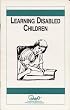 Learning Disabled Children (Educating Our Children)