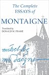 Complete Essays of Montaigne