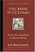 The Book of Customs: A Complete Handbook for the Jewish Year