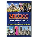 Mexico: The Royal Tour