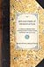 Men and Times of the Revolution; Or, Memoirs of Elkanah Watson, Including Journals of Travels in Europe and America, from 1777 to 1842, with His Correspondence ... and Incidents of the Revolution