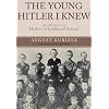 The Young Hitler I Knew: The Memoirs of Hitler's Childhood Friend
