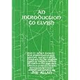 An Introduction to Elvish, Other Tongues, Proper Names and Writing Systems of the Third Age of the Western Lands of Middle-Earth as Set Forth in the Published Writings of Professor John Ronald Reuel Tolkien