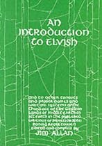 An Introduction to Elvish: And to Other Tongues and Proper Names and Writing Systems of the Third Age of the Western Lands of Middle-earth as Set ... of Professor John Ronald Reuel Tolkien